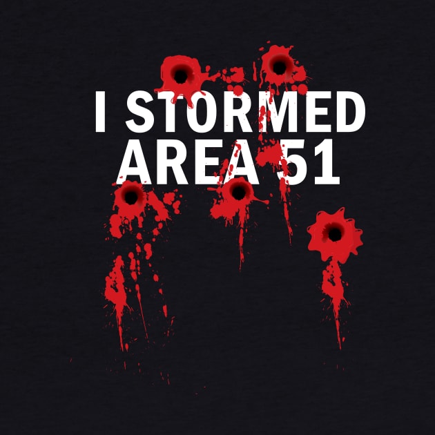 I Stormed Area 51 by Area51Merch